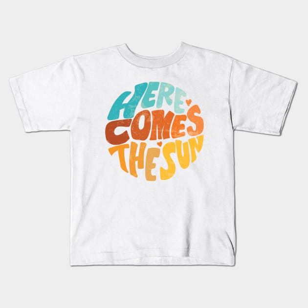 Here Comes The Sun Kids T-Shirt by TheMusicFav